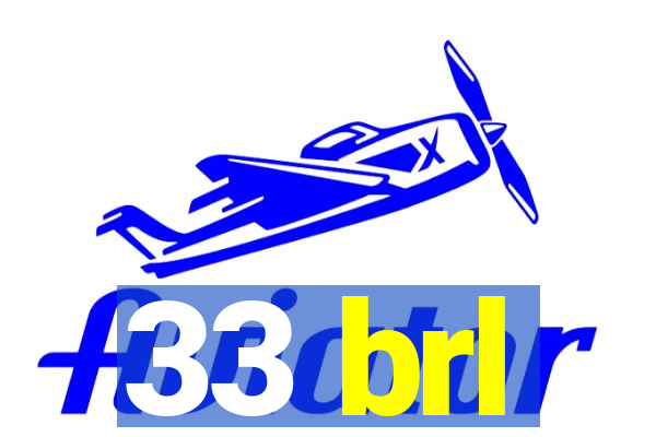 33 brl